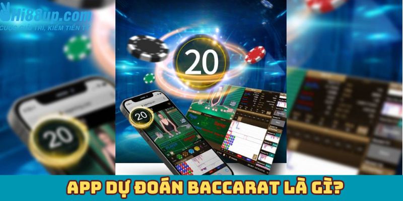App dự đoán Baccarat là gì?