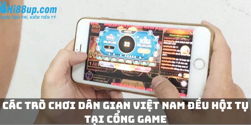 Các trò chơi dân gian Việt Nam đều hội tụ tại cổng game